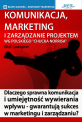 Komunikacja, marketing i zarzdzanie projektem wg polskiego Chucka Norrisa